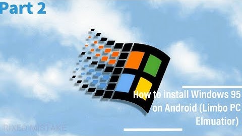 How to install Windows 95 on Android (Limbo PC Elmuatior)