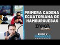 EP. 02 - Cómo INKA Burger se convirtió en la PRIMERA cadena ecuatoriana de hamburguesas.