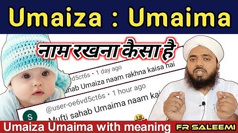 umaiza name with meaning | umaima name with meaning | umaima naam ke mayne | FR Saleemi