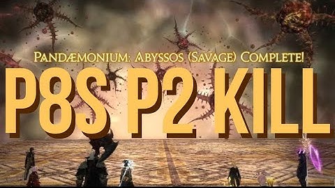 Pandaemonium: Abyssos Savage | P8S P2 First CLEAR | WHM POV | Final Fantasy XIV