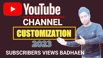 YouTube Channel CUSTOMIZATION 2023🔥 | Youtube Channel Customize Kaise Kare in Mobile?