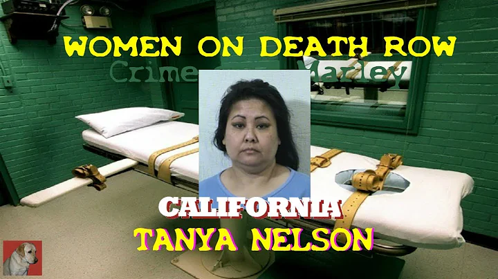 WOMEN ON DEATH ROW - TANYA NELSON - CALIFORNIA U.S...