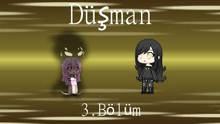 Düşman 3.Bölüm Gacha Life Dizileri Gacha Life Türkçe Dizi