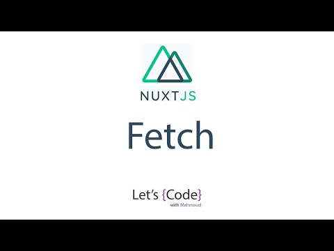 13- Nuxt.js - Fetch (APIs with SSR) [Arabic]