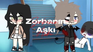 //Zorbanın Aşkı//gacha life//aşk glmm//13+//