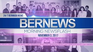 Bernews Morning Newsflash For Friday November 3, 2017