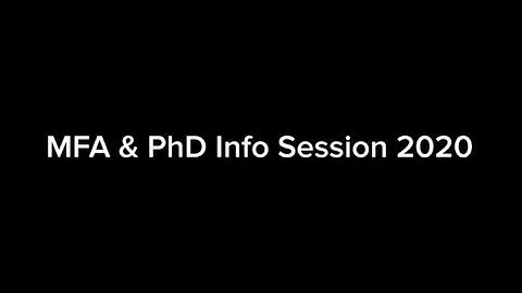 MFA & PhD Info Session 2020