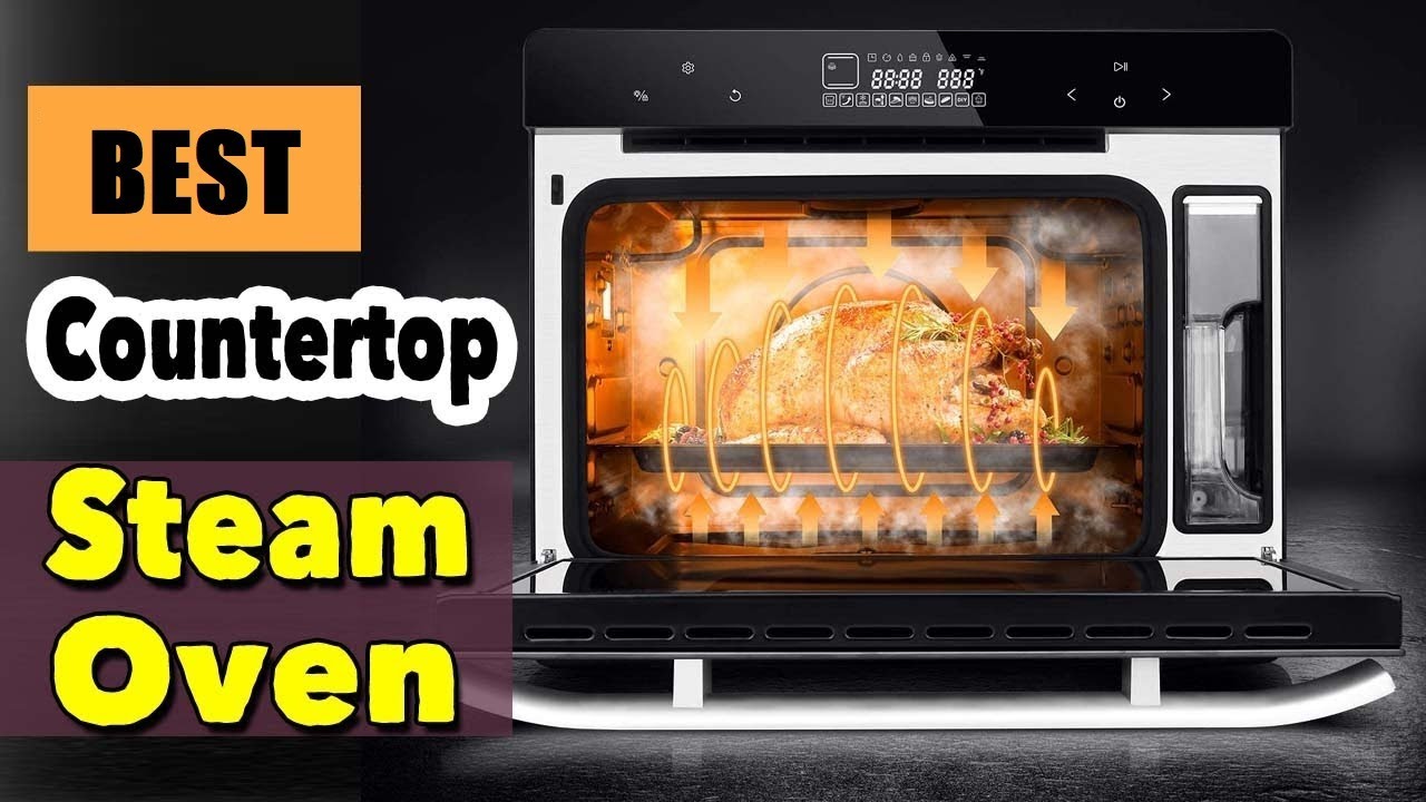 Top 5 Best Steam Oven 2023  Countertop Convection Steam Combi