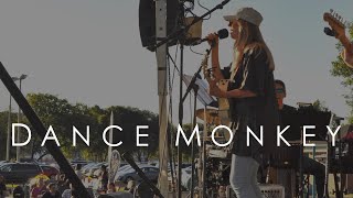 Dance Monkey - Tones and I (Friends &amp; Folks LIVE cover) LYRICS