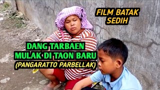 Download Lagu Film Batak - DANG TARBAEN MULAK DI TAON BARU || Pangaratto Parbellak - Komedi Batak MP3