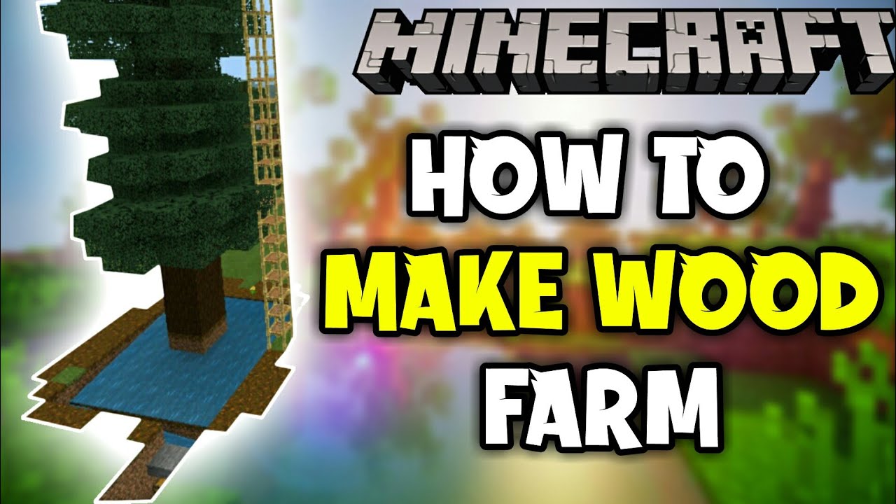 HOW TO MAKE WOOD FARM EASILY IN MINECRAFT 1.17 (PE,BEDROCK,WINDOWS,XBOX ...