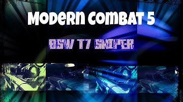 Modern Combat 5: Blackout - BSW T7 Sniper Gameplay! (By Coolmark123)