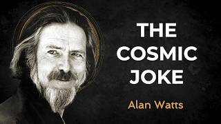 Alan Watts: There Is Nothing To Achieve (The Cosmic Joke Explained)