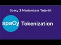 2 Tokenization in Spacy  - Spacy 3 Masterclass Tutorial 2