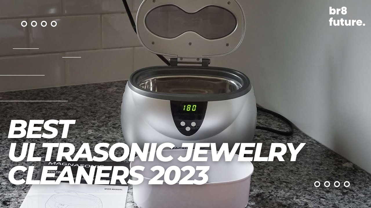 Best Ultrasonic Jewelry Cleaners 2023 TOP 5 
