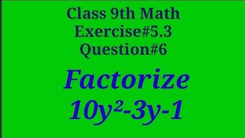 Factorize 10y²-3y-1 || Factorization || Qazi Math Academy