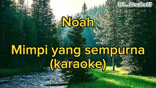 Karaoke Noah ~ Mimpi yang sempurna