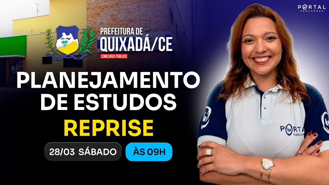 CONCURSO PREF. QUIXADÁ/CE: PLANEJAMENTO DE ESTUDOS + LANÇAMENTO DO CURSO -Reprise