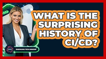 What Is The Surprising History Of CI/CD? - Emerging Tech Insider