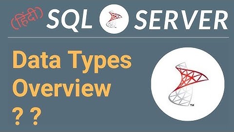 SQL Server Tutorial in Hindi | Data Types in SQL | #05