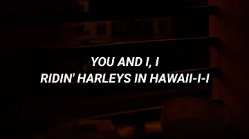 Katy Perry - Harleys In Hawaii (Lyrics) "You and I, Ridin' Harleys in Hawaii-i-i"