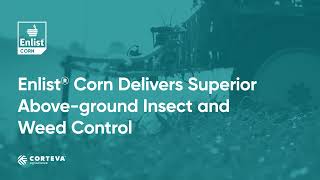 Enlist Corn Delivers Superior Above-ground Insect and Weed Control
