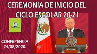 CEREMONIA DE INICIO DEL CICLO ESCOLAR 2020-2021. CONFERENCIA DEL 24/08/2020.