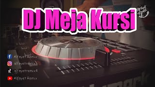 DJ MEJA KURSI (Full Remix Slow 2021) - Alfayet Remix