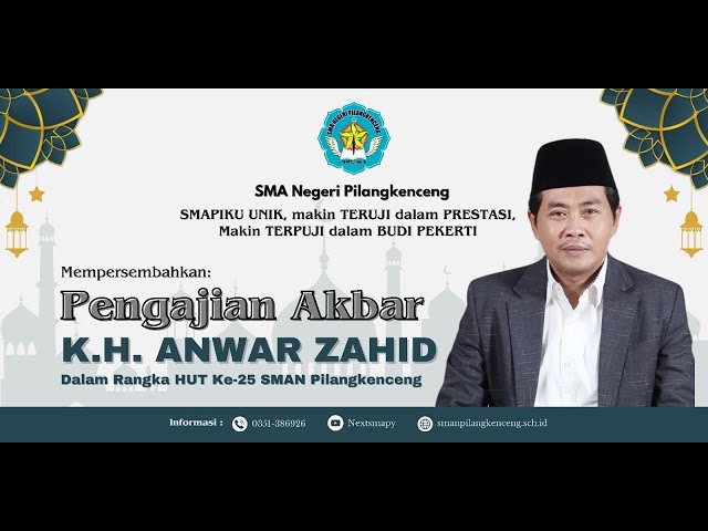 🔴 LIVE KH. ANWAR ZAHID | HUT KE-25 SMA NEGERI PILANGKENCENG KENONGOREJO MADIUN class=