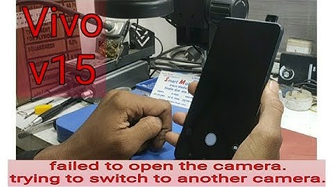 failed to open the camera trying to switch to another camera. vivo v15 camera error solved.