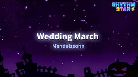 [RhythmStar] Mendelssohn: "Wedding March"