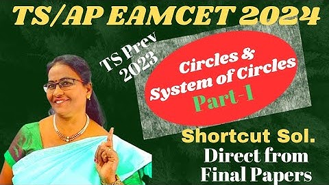 TS Previous Eamcet-2023 Circles & System of Circles-1 Shortcut Solns. Direct from Final Papers