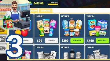 My Supermarket Simulator 3D | Gameplay Walkthrough Part 3 - License, Expansion, Storage & Service