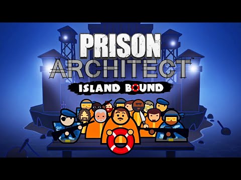 АЛЬКАТРАС НАЧАЛО! - PRISON ARCHITECT ISLAND BOUND ПРОХОЖДЕНИЕ