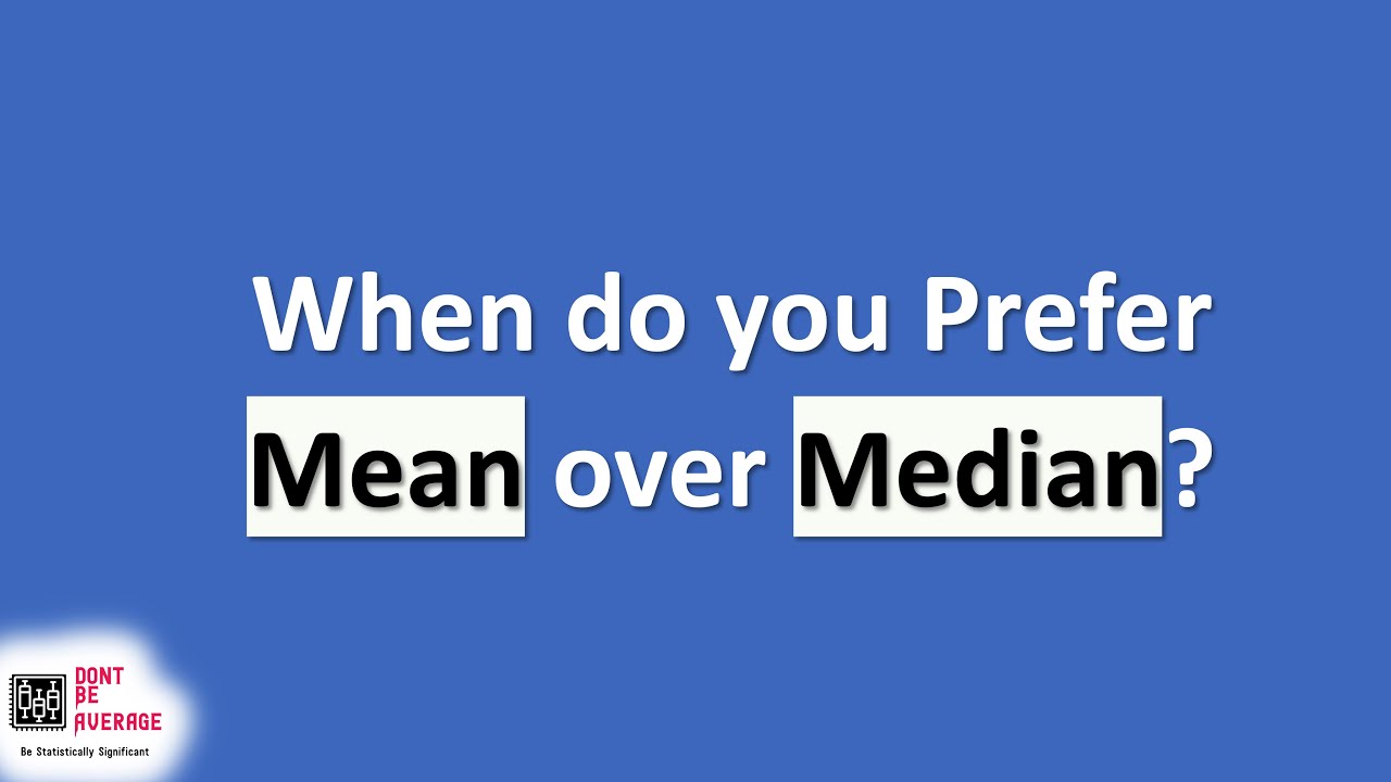 When Should You Prefer Mean Over Median YouTube when-should-you-prefer-mean-over-median-youtube