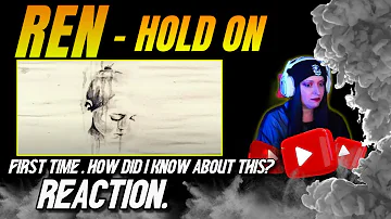 REN - Hold On (Official) | REACTION | Blind Reaction!!! #mentalhealthawareness
