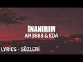 AMO988 & EDA - İNANIRIM (LYRİCS - SÖZLERİ)