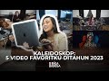 5 Video Favoritku Di Tahun 2023 - Bunga Bangsa