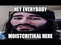 Every MoistCritikal Video