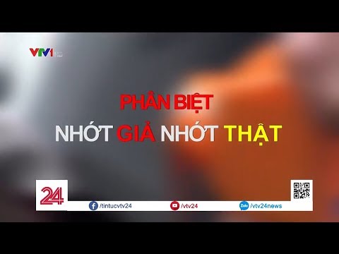 Cách phân biệt nhớt thật nhớt giả| VTV24