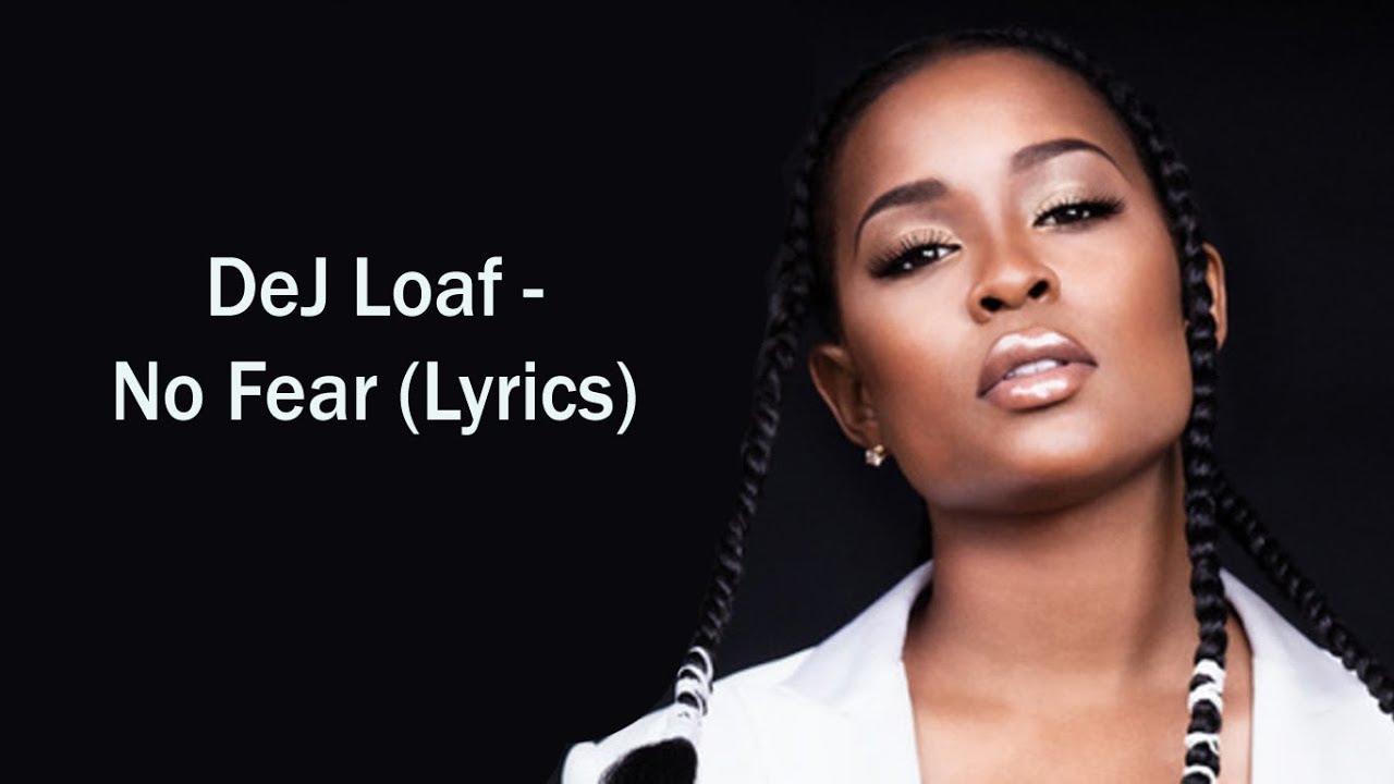 dej loaf no fear lyrics pitchfork