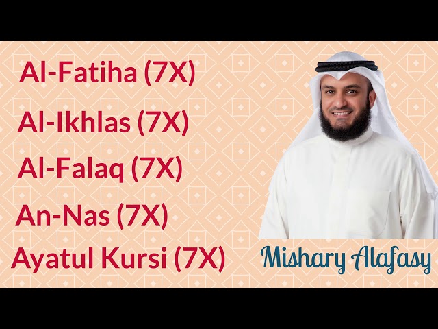 Mishary Alafasy: 7X: Al Fatiha, Al Ikhlas, Al Falaq, An Nas, and Ayatul Kursi class=