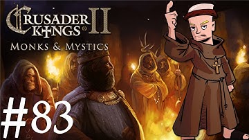 Crusader Kings 2 | Monks and Mystics | Part 83 | So Many Catholics