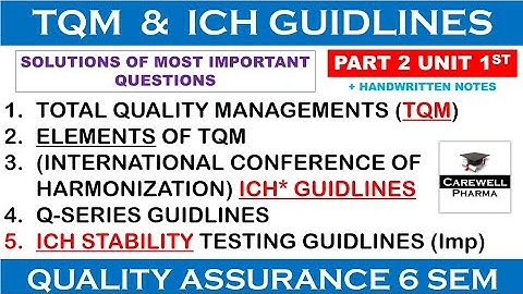 ICH GUIDLINES || TQM || Part 2 Unit 1 || Quality Assurance 6th semester