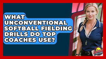 What Unconventional Softball Fielding Drills Do Top Coaches Use? - Softball Basics and Beyond