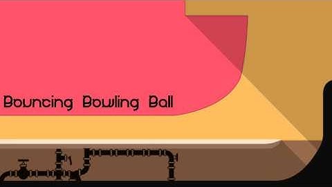 Animating Bouncing Bowling Ball