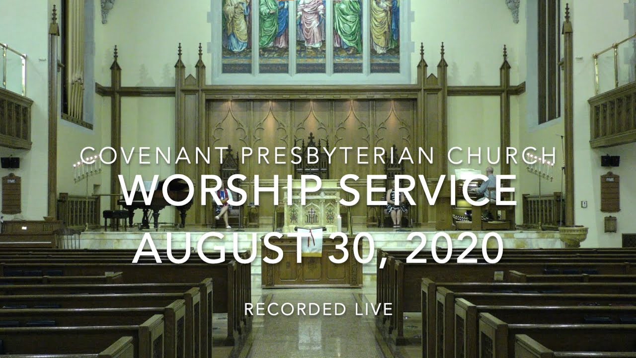 Covenant Presbyterian Church Worship Service August 30, 2020 YouTube