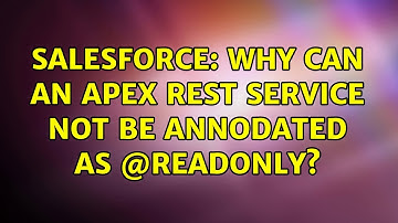 Salesforce: Why can an Apex Rest service not be annodated as @ReadOnly?