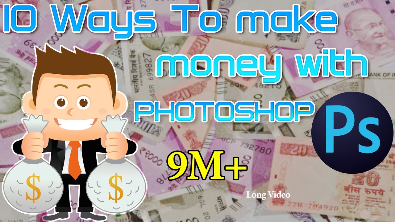 How to make money with Photoshop || 10 ways to make money online with ...