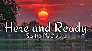 Scotty McCreery Here and Ready, (LYRICS)